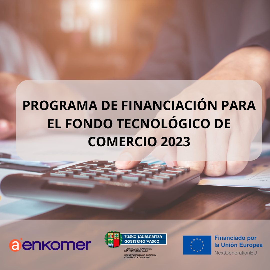 PROGRAMA DE FINANCIACIÓN PARA EL FONDO TECNOLÓGICO DE COMERCIO 2023